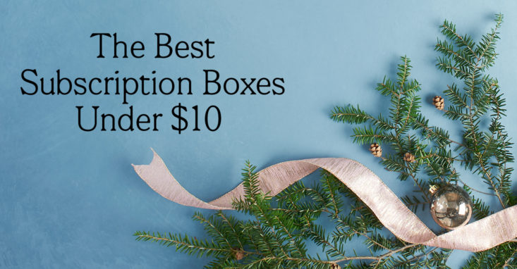 The Best Subscription Boxes Under $10