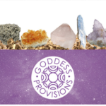 Goddess Provisions Limited Edition Crystal Box + Spoilers!