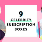 9 Celebrity Subscription Boxes That Are Destined for Fame